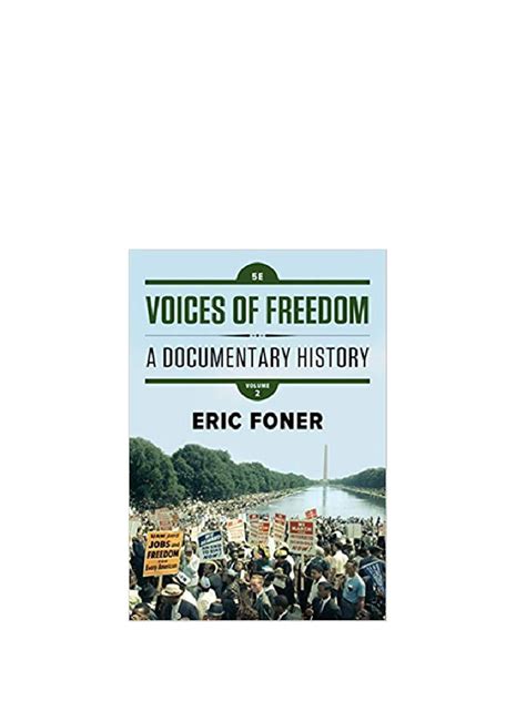 Voices of Freedom A Documentary History Fifth Edition Vol 2 Reader