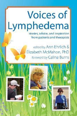 Voices of Lymphedema Stories Advice and Inspiration from Patients and Therapists Reader