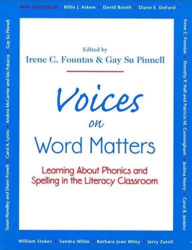 Voices on Word Matters Learning About Phonics and Spelling in the Literacy Classroom Reader