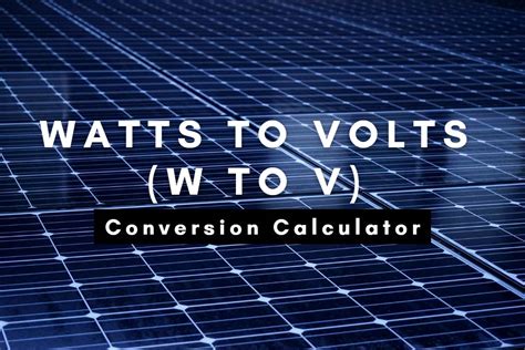 Volt to Wattage Conversion: A Comprehensive Guide to Power Calculations