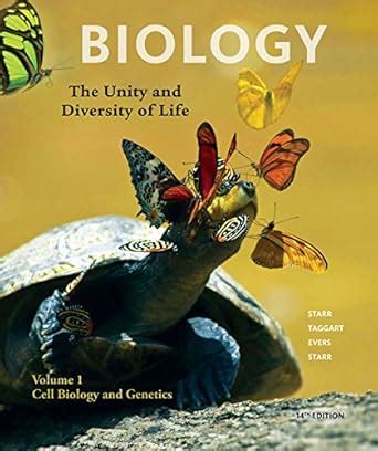 Volume 1 Cell Biology and Genetics Biology The Unity and Diversity of Life Reader