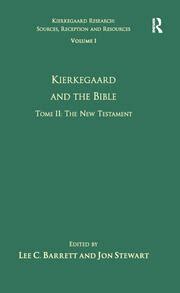 Volume 1 Tome II Kierkegaard and the Bible The New Testament Kierkegaard Research Sources Reception and Resources Doc