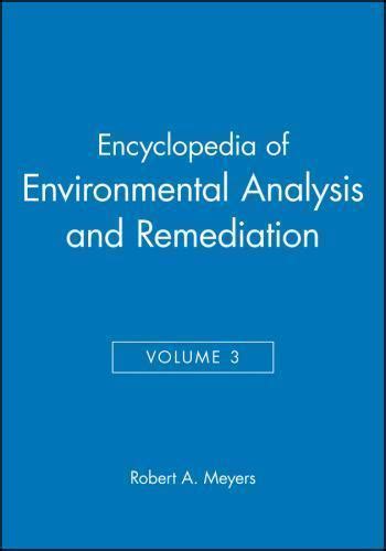 Volume 3, Encyclopedia of Environmental Analysis and Remediation Kindle Editon