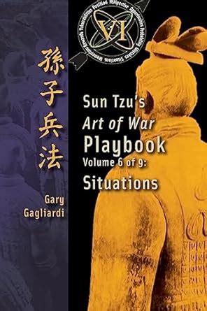 Volume 6 Sun Tzu s Art of War Playbook Situations Reader