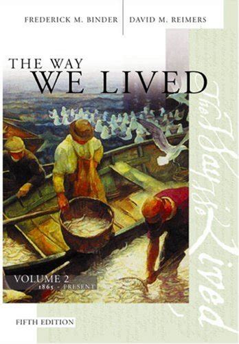 Volume Ii 1865present Volume of Binder-The Way We Lived Essays and Documents in American Social History Epub