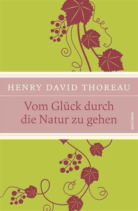 Vom GlÃ¼ck durch die Natur zu gehen Anaconda Weisheit German Edition Epub