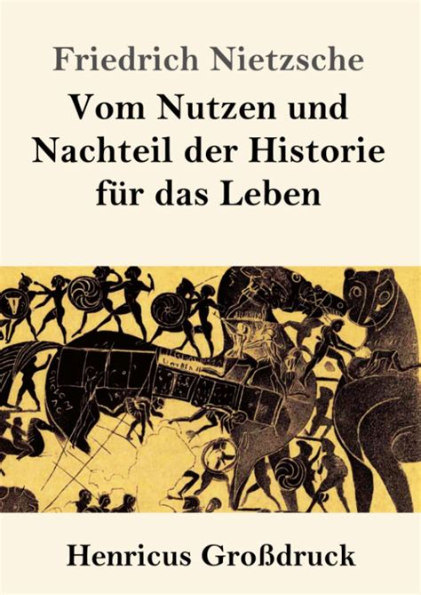 Vom Nutzen und Nachteil der Historie für das Leben German Edition Reader