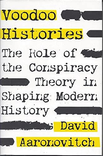 Voodoo Histories The Role of the Conspiracy Theory in Shaping Modern History Kindle Editon