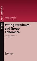 Voting Paradoxes and Group Coherence The Condorcet Efficiency of Voting Rules 1st Edition Epub