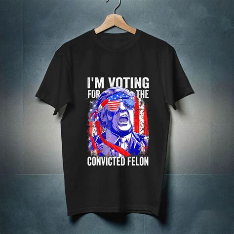 Voting for the Felon: A T-Shirt for the Times