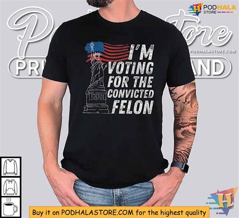 Voting for the Felon Shirt: A Provocative Look at a Controversial Issue