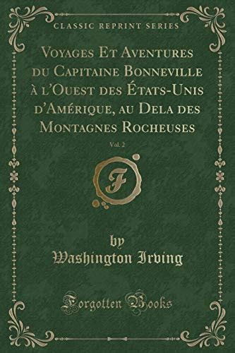 Voyages Et Aventures Du Capitaine Bonneville À L ouest Des États-Unis D amérique Au Delà Des Montagnes Rocheuses Volume 2 French Edition Kindle Editon
