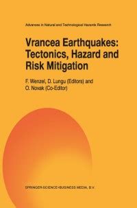 Vrancea Earthquakes Tectonics, Hazard and Risk Mitigation 1st Edition PDF