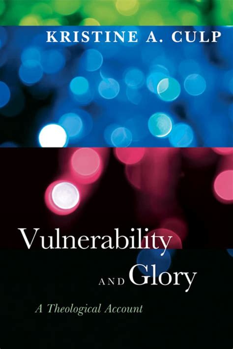 Vulnerability and Glory: A Theological Account Kindle Editon