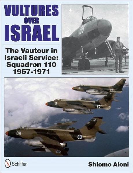 Vultures Over Israel The Vautour in Israeli Service Squadron 110 1957-1971 Doc