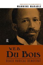 W E B Du Bois Black Radical Democrat PDF