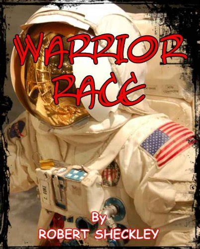 WARRIOR RACE The Original Classic Sci-Fi Stories Science Fiction Annotated by Lovelyporch Doc