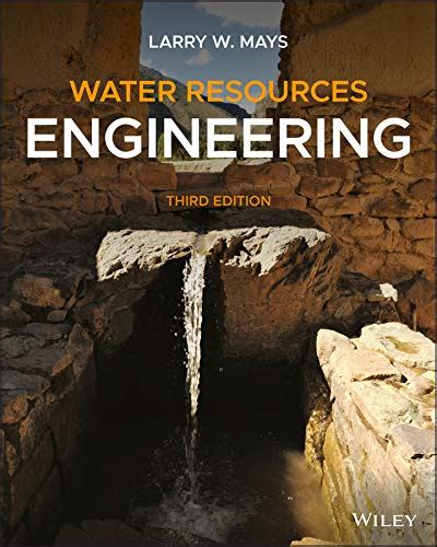 WATER RESOURCES ENGINEERING BY LARRY W MAYS Ebook PDF