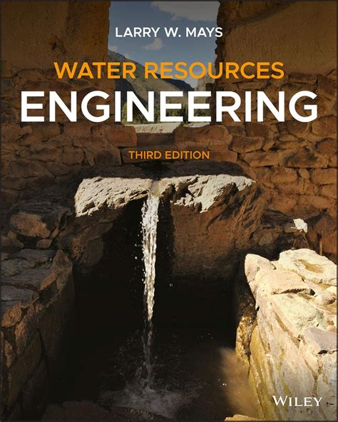 WATER RESOURCES ENGINEERING LARRY W MAYS SOLUTION MANUAL Ebook Reader