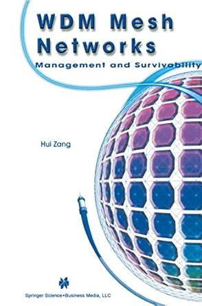 WDM Mesh Networks Management and Survivability PDF