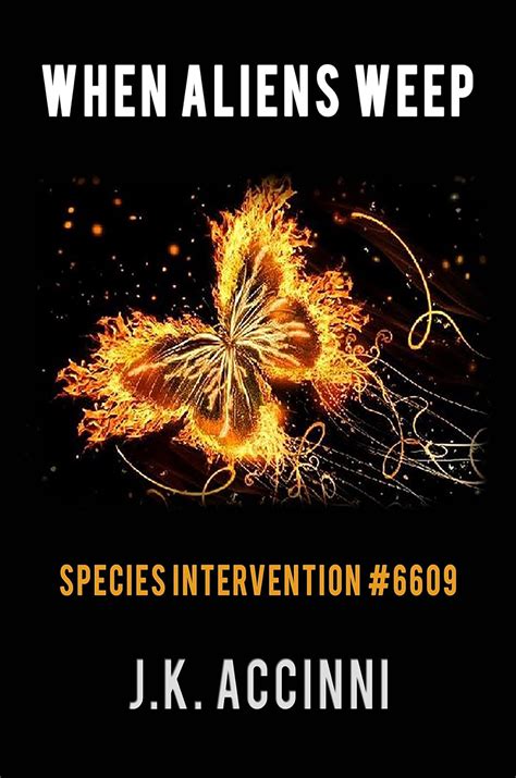 WHEN ALIENS WEEP Species Intervention 6609 PDF