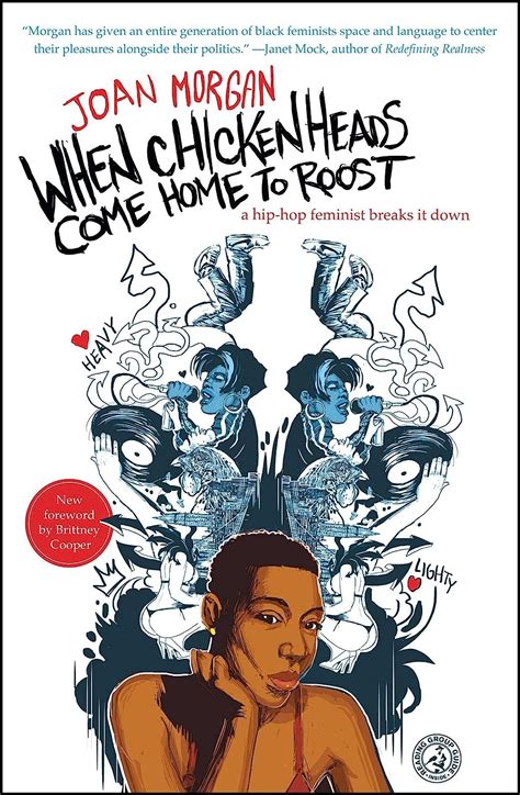 WHEN CHICKENHEADS COME HOME TO ROOST A HIP HOP FEMINIST BREAKS IT DOWN BY JOAN MORGAN Ebook Doc