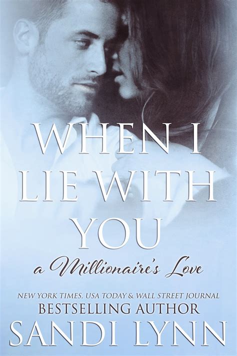 WHEN I LIE WITH YOU A MILLIONAIRES LOVE 2 BY SANDI LYNN Ebook Reader