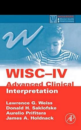 WISC-IV Advanced Clinical Interpretation (Practical Resources for the Mental Health Professional) PDF