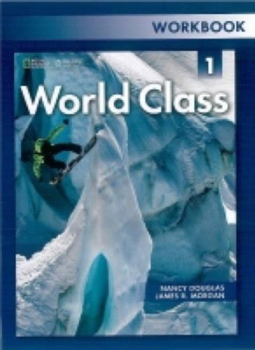 WORLD CLASS 1 WORKBOOK ANSWERS NANCY DOUGLAS Ebook Kindle Editon