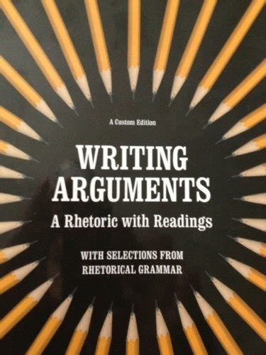 WRITING ARGUMENTS A RHETORIC WITH READINGS 9TH EDITION PDF Kindle Editon