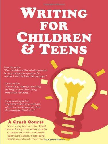 WRITING FOR CHILDREN AND TEENS A CRASH COURSE How to Write Revise and Publish a Kid s or Teen Book Epub