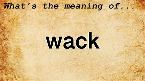 Wack Def: A Comprehensive Guide to Understanding its Significance