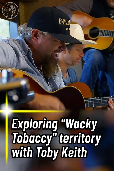 Wacky Tobaccy Toby Keith: A Comprehensive Guide to the Entertaining Film