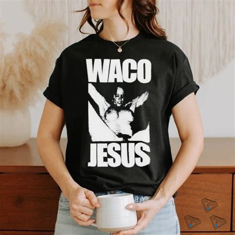 Waco Jesus Shirt: Exploring the Cultural Resonance and Controversies