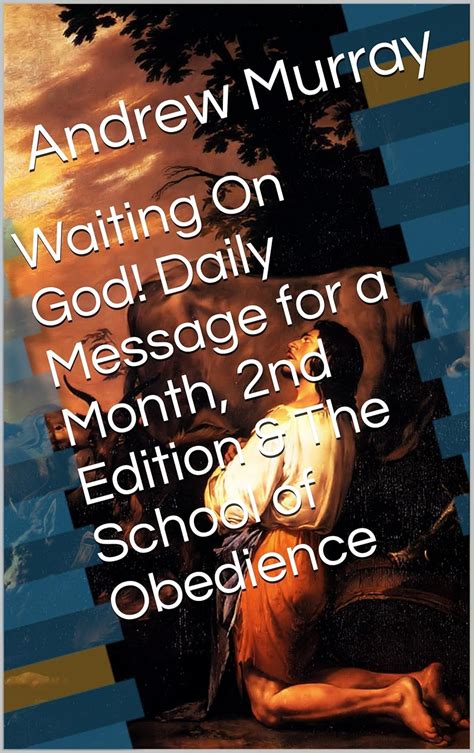Waiting On God Daily Message for a Month 2nd Edition and The School of Obedience Two Books With Active Table of Contents Kindle Editon