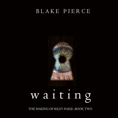 Waiting The Making of Riley Paigeâ€”Book 2 Reader