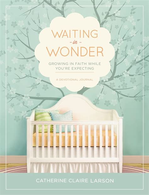 Waiting Wonder Growing Faith Expecting Kindle Editon