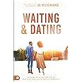 Waiting and Dating A Sensible Guide to a Fulfilling Love Relationship Epub