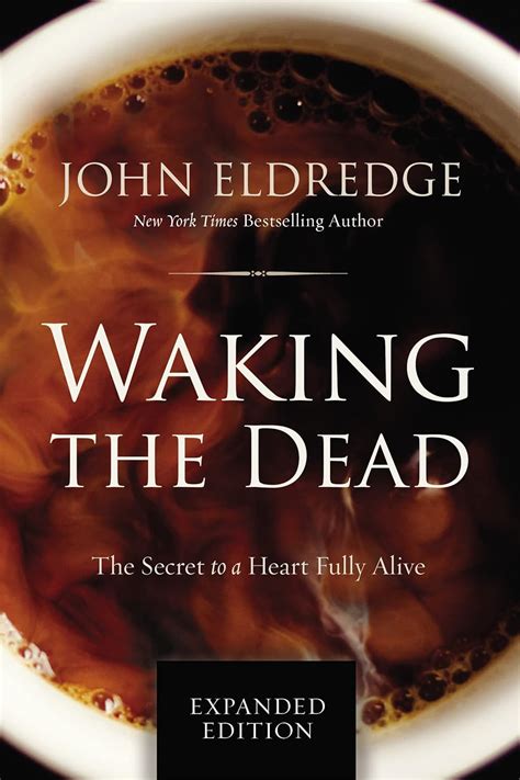 Waking the Dead The Secret to a Heart Fully Alive Epub