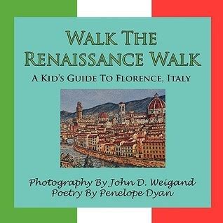 Walk The Renaissance Walk---A Kid's Guide To Florence Reader