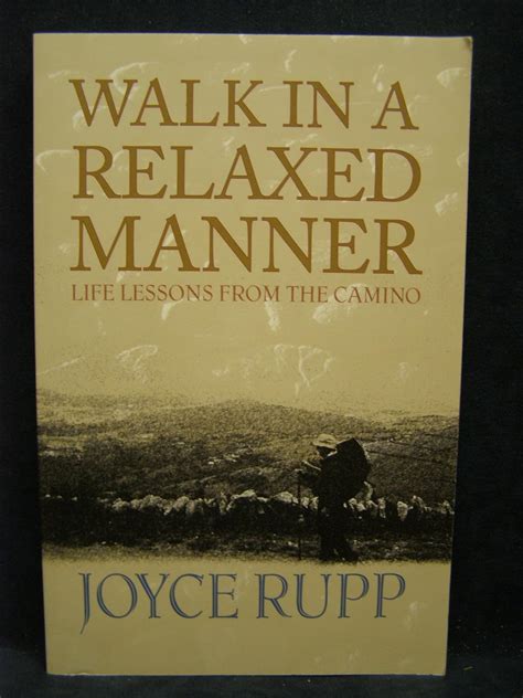 Walk in a Relaxed Manner Life Lessons from the Camino PDF