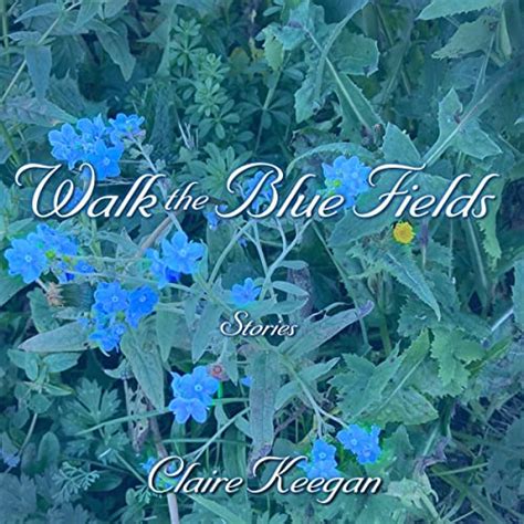 Walk the Blue Fields Stories Reader