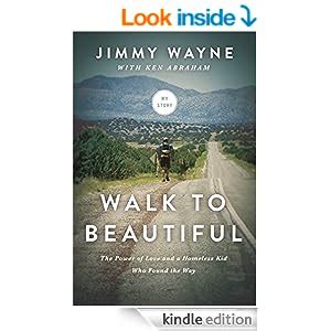 Walk to Beautiful The Power of Love and a Homeless Kid Who Found the Way PDF