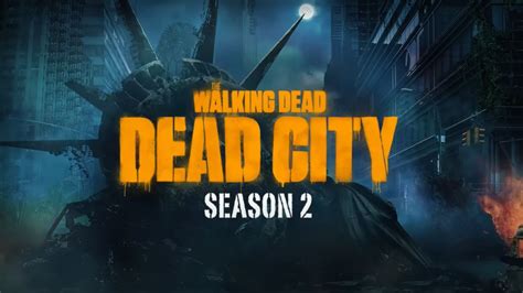 Walking Dead: Dead City Season 2: Unveiling the Shadows