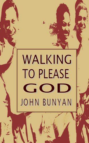 Walking So As To Please God Christian Behaviour Being The Fruits of True Christianity Reader