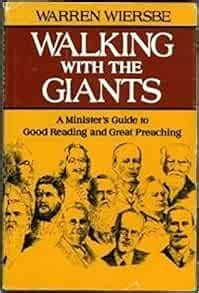 Walking With the Giants A Minister s Guide to Good Reading and Great Preaching Reader