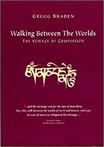 Walking between the Worlds the Science of Compassion PDF
