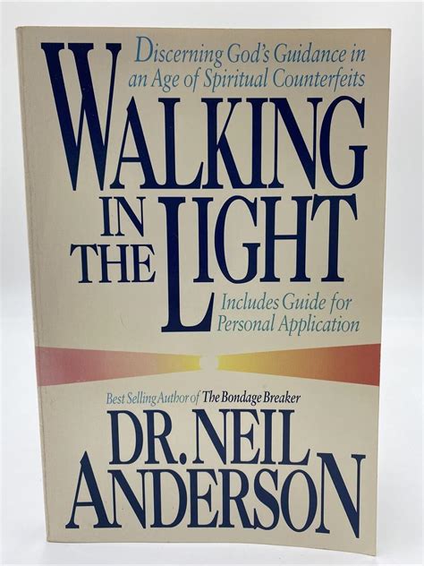 Walking in the Light Discerning God s Guidance in an Age of Spiritual Counterfeits PDF