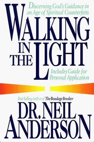 Walking in the Light Discerning God s Guidance in an Age of Spiritual Counterfeits PDF