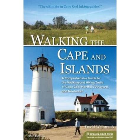 Walking the Cape and Islands A Comprehensive Guide to the Walking and Hiking Trails of Cape Cod Doc